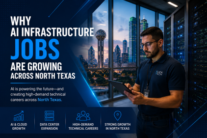 Why AI Infrastructure Jobs Are Growing Across North Texas